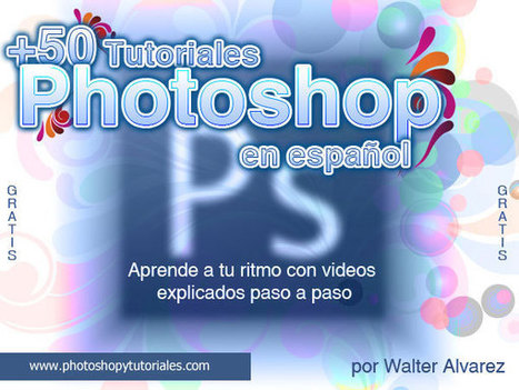 Tutoriales de Photoshop, curso de photoshop para aprender | Las TIC y la Educación | Scoop.it