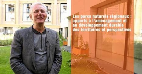 Le CESE a adopt&eacute; son avis Les parcs naturels r&eacute;gionaux : apports &agrave; l'am&eacute;nagement et au d&eacute;veloppement durable des territoires et perspectives | GREENEYES | Scoop.it