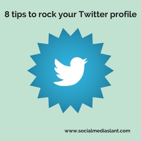 8 tips to rock your Twitter profile | Design, Science and Technology | Scoop.it