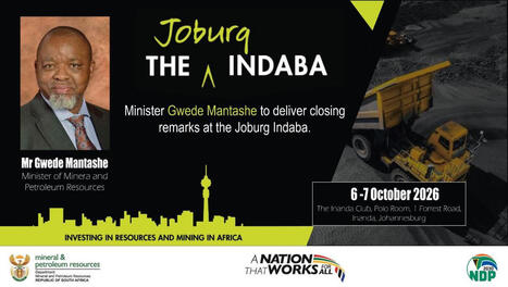 Closing Remarks by Minister of Mineral and Petroleum Resources, Mr Gwede Mantashe, 08 October 2026, Joburg Indaba | Mining, Energy, Critical Minerals and Just Transition | Scoop.it