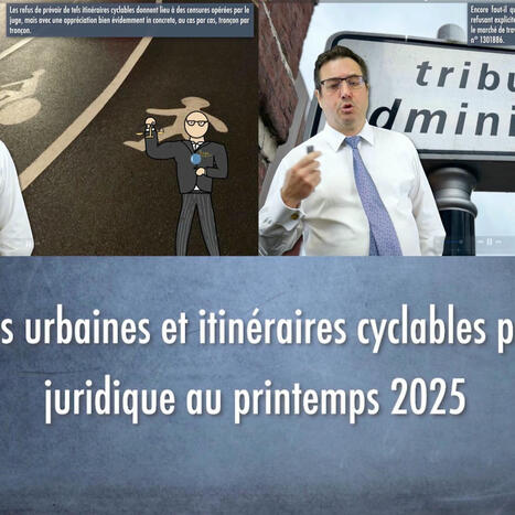 Voies urbaines et itinéraires cyclables : un point juridique au printemps 2025 [VIDEO et article] | Regards croisés sur la transition écologique | Scoop.it