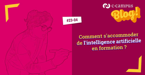 Comment s’accommoder de l’intelligence artificielle en formation ? | Formation : Innovations et EdTech | Scoop.it