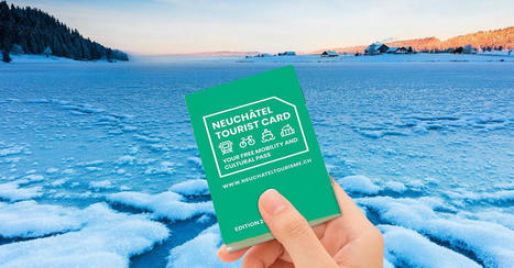 La Neuchâtel Tourist Card élargit son offre | Destination Management Issues | Scoop.it