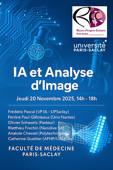 SAVE THE DATE ! Conférence IA et Analyse d’Image - 20 Novembre 2025 - Faculté de Médecine Kremlin-Bicêtre | Life Sciences Université Paris-Saclay | Scoop.it