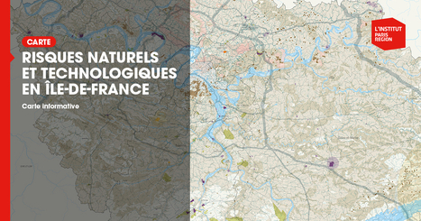 Risques naturels et technologiques en &Icirc;le-de-France  - Institut Paris R&eacute;gion | Urbanisme - Am&eacute;nagement | Scoop.it