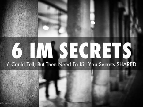 6 "Could Tell You, But Have To Kill You" Internet Marketing Secrets Shared via @HaikuDeck | BI Revolution | Scoop.it