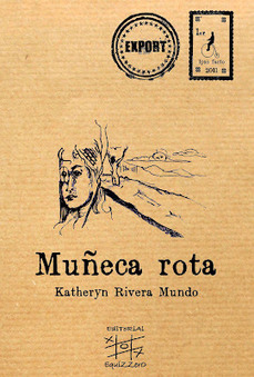 "Muñeca rota", Katheryn Rivera Mundo | Autores de Centroamérica | Magacín | Scoop.it
