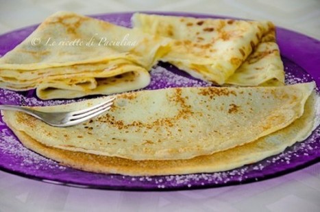 Crepes ricetta base | Novità Culinarie | La Cucina Italiana - De Italiaanse Keuken - The Italian Kitchen | Scoop.it