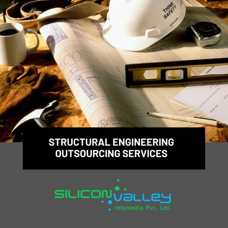 Reliable And Trustworthy Structural Engineering Outsourcing Services Throughout Australia – Silicon Valley | CAD Services - Silicon Valley Infomedia Pvt Ltd. | Scoop.it