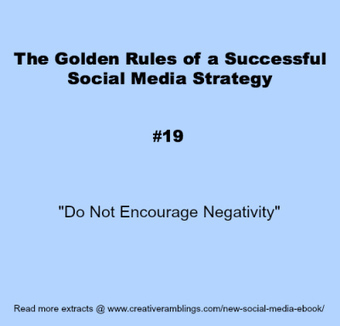 Do not encourage negativity (4th extract from my upcoming new eBook) | Latest Social Media News | Scoop.it
