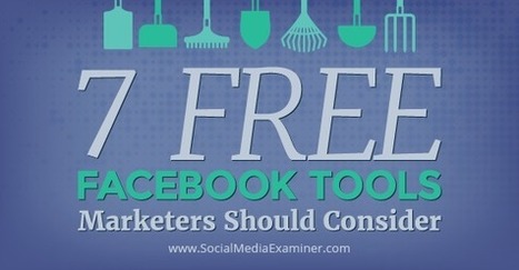 7 Free Facebook Tools Marketers Should Consider | Public Relations & Social Marketing Insight | Scoop.it