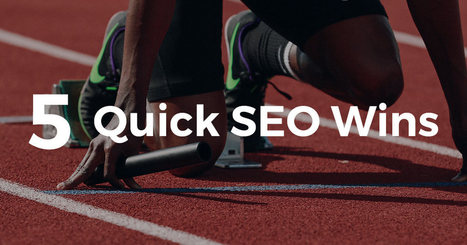 5 quick SEO wins for new clients | Public Relations & Social Marketing Insight | Scoop.it