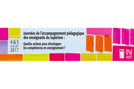 Bilan des Journ&eacute;es de l'Accompagnement P&eacute;dagogique dans l'Enseignement Sup&eacute;rieur (JAPES) 2017 - sup-numerique.gouv.fr | Sciences de l'&eacute;ducation | Scoop.it