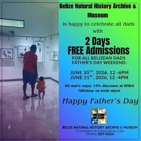 Father's Day @ the BNHA | Cayo Scoop!  The Ecology of Cayo Culture | Scoop.it