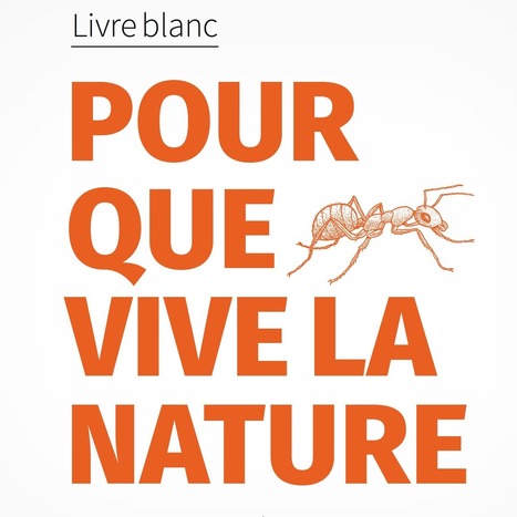 « POUR QUE VIVE LA NATURE ! » Le guide pour agir de 14 ONG de protection de la biodiversité | Biodiversité | Scoop.it