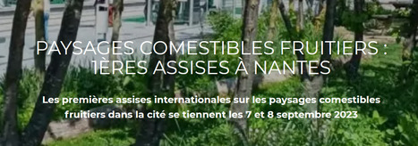 Paysages comestibles fruitiers : 1ères assises à Nantes | HORTICULTURE | Scoop.it