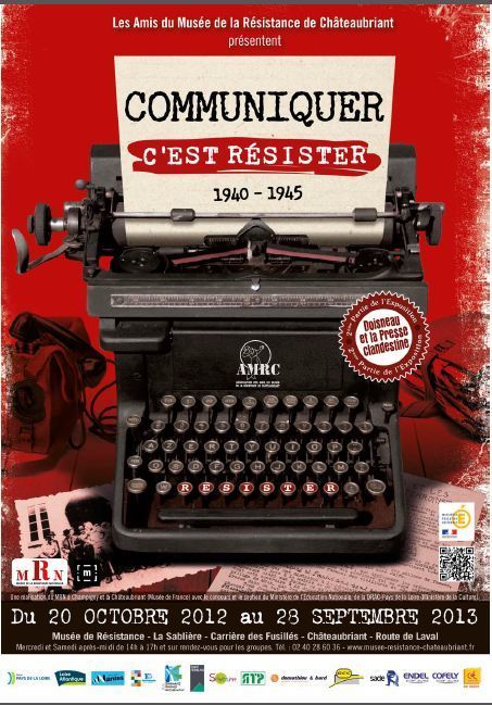 "Communiquer c'est résister  ! 1940-1945", exposition jusqu'au 28 septembre 2013 - [ Musée de la Résistance de Châteaubriant] | Histoire 2 guerres | Scoop.it