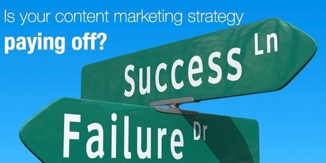 Is your content marketing strategy paying off? | Daily Magazine | Scoop.it