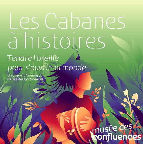 La Cabane à Histoires du Musée des Confluences s’installe au bâtiment Astrée! | Les evolutions de l'offre touristique | Scoop.it