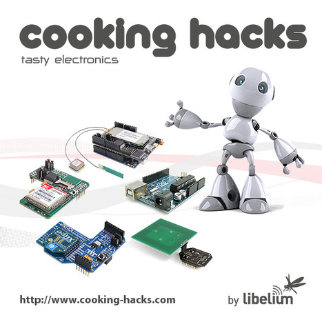 Cooking Hacks - a place for making electronics as common as cooking | Digital #MediaArt(s) Numérique(s) | Scoop.it