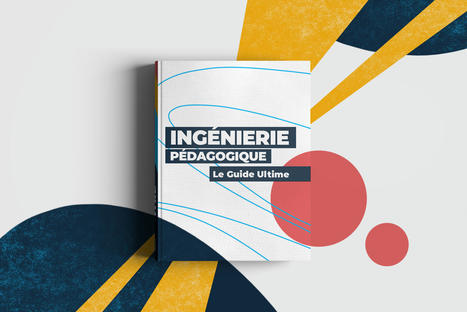 Ingénierie Pédagogique : le Guide Ultime (2022) | Beedeez | Actus TICE Universitaires | Scoop.it