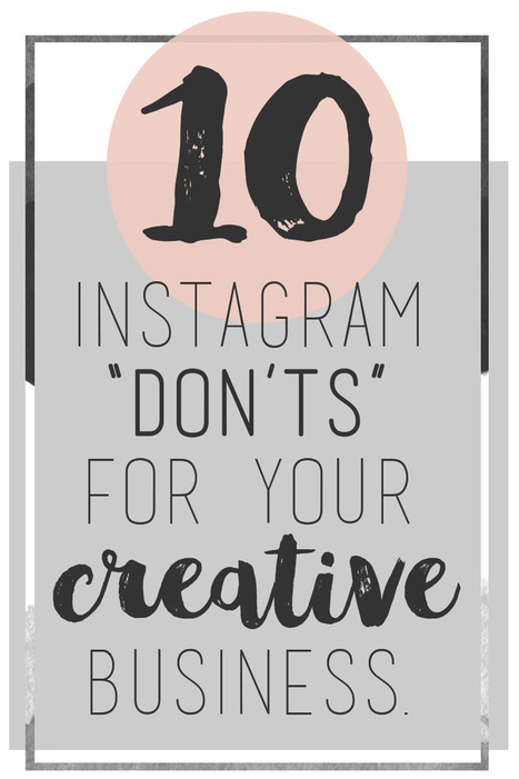 10 Instagram Don'ts for Your Creative Business | GooglePlus Expertise | Scoop.it