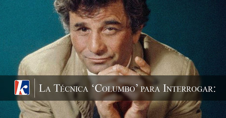 La técnica "Columbo" para interrogar discretamente en su empresa: | Educación, TIC y ecología | Scoop.it