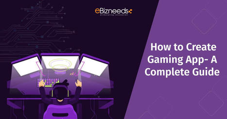 How to Create Gaming App From Scratch in 2024 | Web Development and Software Development Company USA | Scoop.it