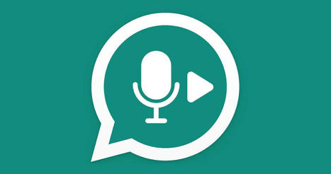 Cómo escuchar los audios de WhatsApp antes de enviarlos | Education 2.0 & 3.0 | Scoop.it