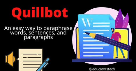 Quillbot- An Excellent Paraphrasing Tool for Students | Information and digital literacy in education via the digital path | Scoop.it