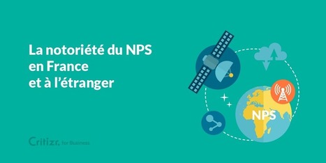 La notoriété du NPS en France et à l'étranger | La satisfaction client | Scoop.it