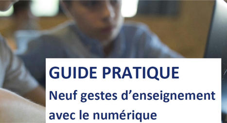 Guide pratique "9 gestes d'enseignement avec le numérique" | Héros du numérique | Scoop.it