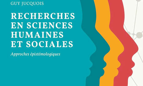 Guy Jucquois : Recherches en sciences humaines et sociales. Approches épistémologiques | Les Livres de Philosophie | Scoop.it