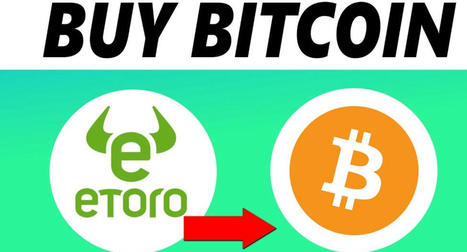 How to Buy Bitcoin on EToro 2023? A Step by Step Guide Debit, Credit & PayPal | Education | Scoop.it