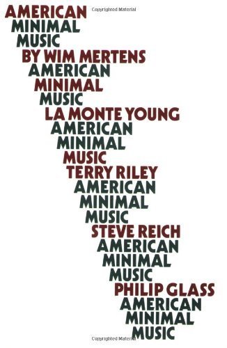 American Minimal Music: La Monte Young, Terry Riley, Steve Reich, Philip Glass | Muzibao | Scoop.it