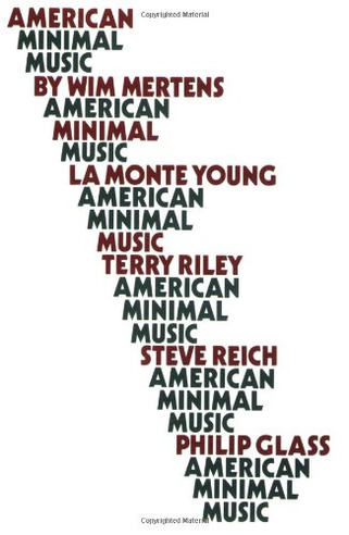 American Minimal Music: La Monte Young, Terry Riley, Steve Reich, Philip Glass | Muzibao | Scoop.it