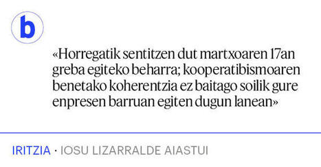 Kooperatibista baten begietatik: martxoaren 17an greba | Albisteak | Scoop.it