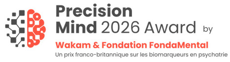 Precision Mind Prize: French - UK Prize for Research on Biomarkers in Mental Health | Life Sciences Université Paris-Saclay | Scoop.it