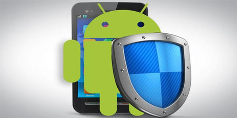 Best Tools to secure your Android phone : Web, Mobile & Big Data Blog | Android Mobile Phones, Latest Updates on Android, Applications &amp; Techonology | Scoop.it