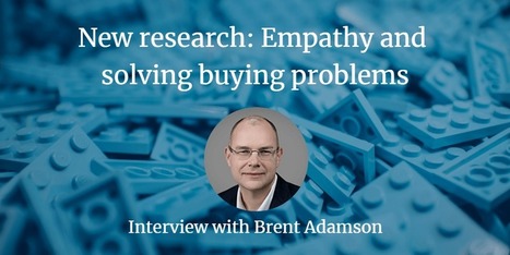 (Empathic Marketing) New research: Empathy and solving buying problems | Empathy Movement Magazine | Scoop.it