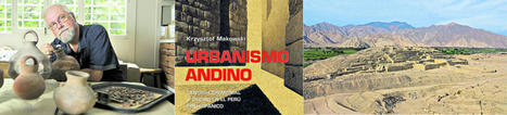 .@jorgeparedeslao ::: #Arque&oacute;logo #Krzysztof_Makowski CUESTIONA idea de #CIUDAD en sitios #PREHISPANICOS&hellip; @elcomercio_peru. &ndash; | URBANmedias | Scoop.it