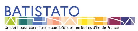 Bastistato, un outil pour connaître le parc bâti en IDF | Ressources documentaires | Scoop.it