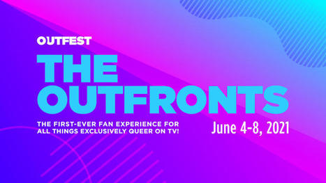 Outfest Launching Inaugural OutFronts To Highlight LGBTQ+ TV | LGBTQ+ Movies, Theatre, FIlm & Music | Scoop.it
