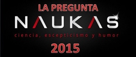 La pregunta Naukas 2015 - Iván Rivera - Naukas | Ciencia-Física | Scoop.it