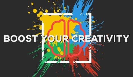 5 Creativity Boosters Beating Everything | digital marketing strategy | Scoop.it
