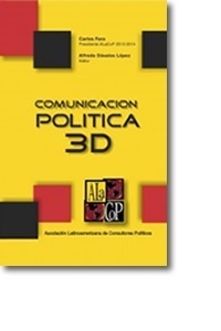 Comunicación Política 3D  / Alfredo Dávalos López (editor) | Comunicación Política: publicaciones académicas | Scoop.it