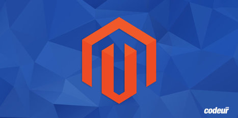 10 extensions Magento pour booster vos ventes et votre marketing | Startups, applications.. : les Nouveautés | Scoop.it