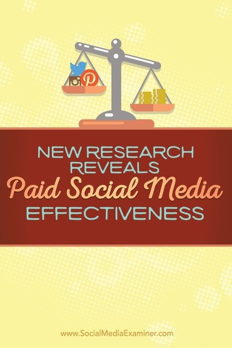 New Research Reveals Paid Social Media Effectiveness : Social Media Examiner | Public Relations & Social Marketing Insight | Scoop.it
