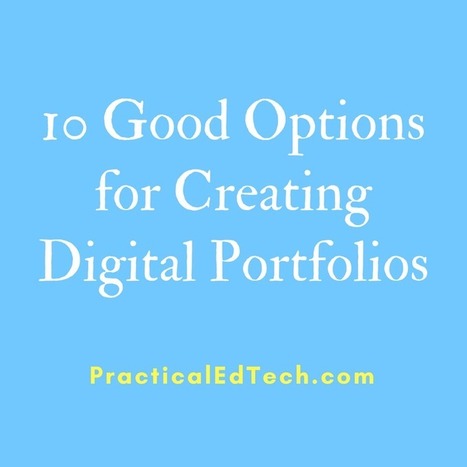 10 Good Digital Portfolio Tools – A PDF Handout from @rmbyrne | iGeneration - 21st Century Education (Pedagogy & Digital Innovation) | Scoop.it