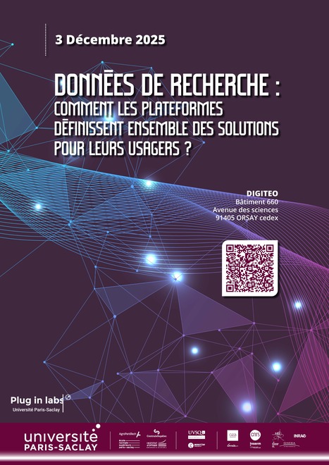 Données de recherche : comment les plateformes définissent ensemble des solutions pour leurs usagers ? - 3 décembre 2025 | Life Sciences Université Paris-Saclay | Scoop.it